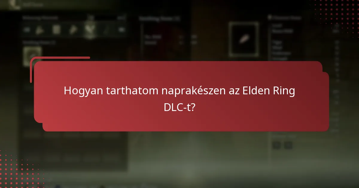 Hogyan tarthatom naprakészen az Elden Ring DLC-t?