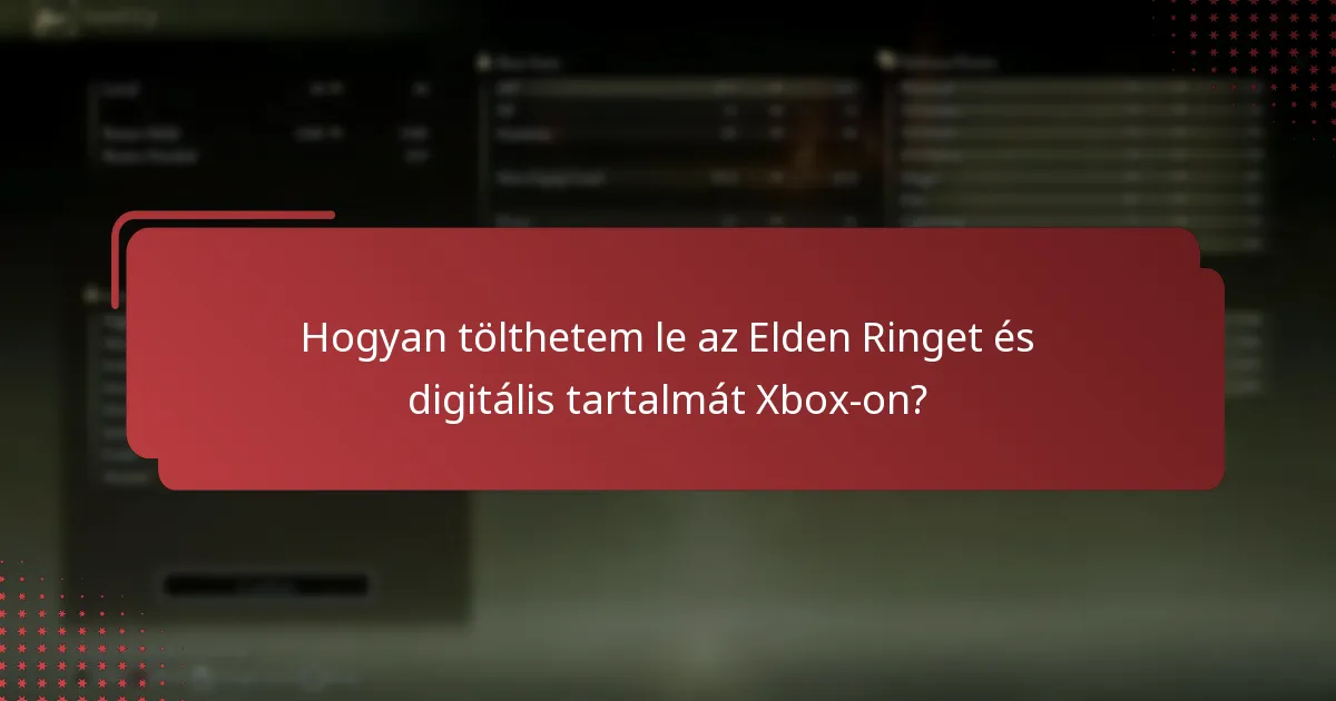 Hogyan tölthetem le az Elden Ringet és digitális tartalmát Xbox-on?
