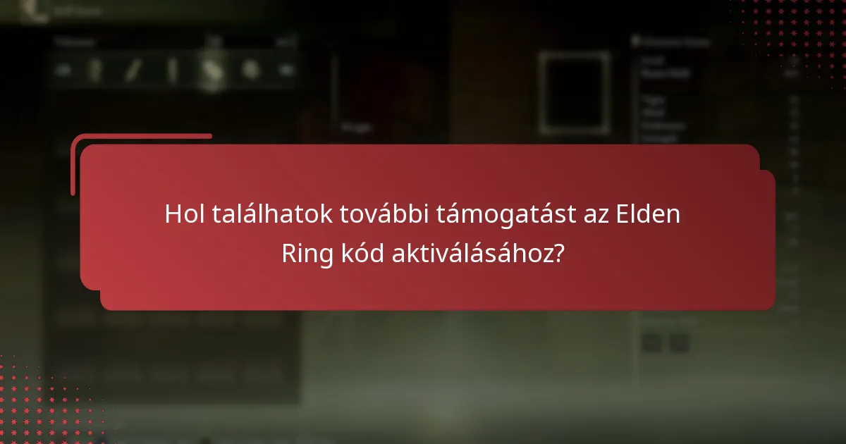 Mik a gyakori problémák az Elden Ring kód aktiválása során?