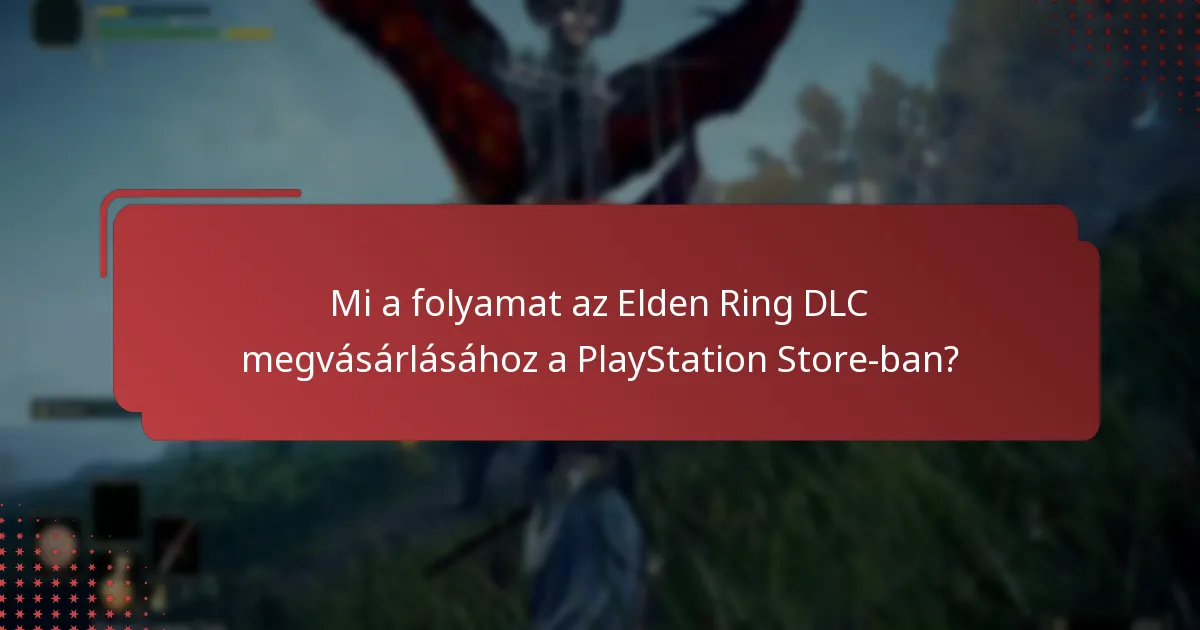 Mely platformok támogatják az Elden Ring DLC elérését?