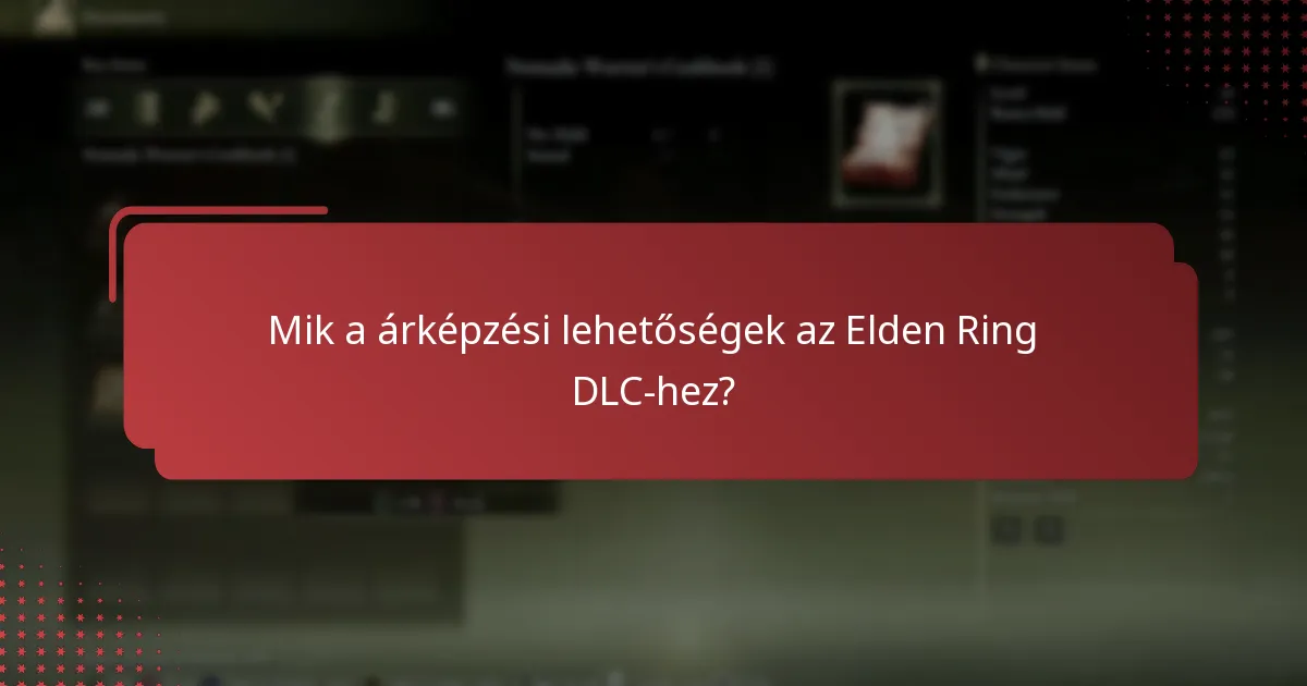 Mik a árképzési lehetőségek az Elden Ring DLC-hez?