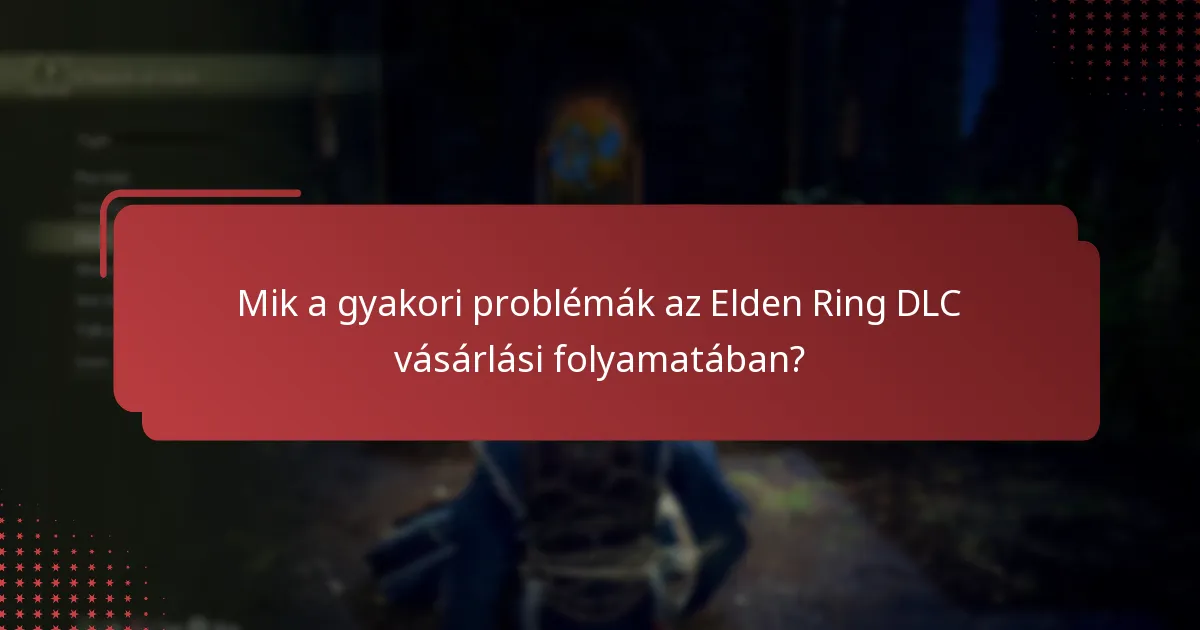 Hogyan erősíthetem meg az Elden Ring DLC vásárlásomat?
