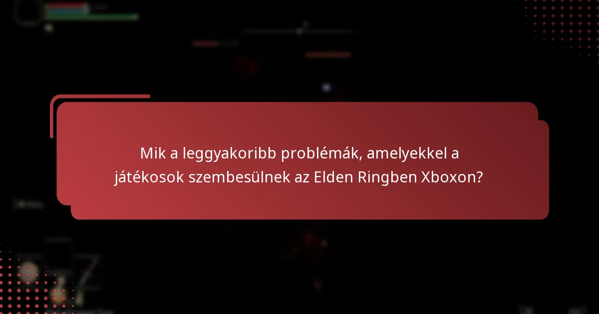 Milyen támogatási lépéseket tehetek az Elden Ringhez Xboxon?