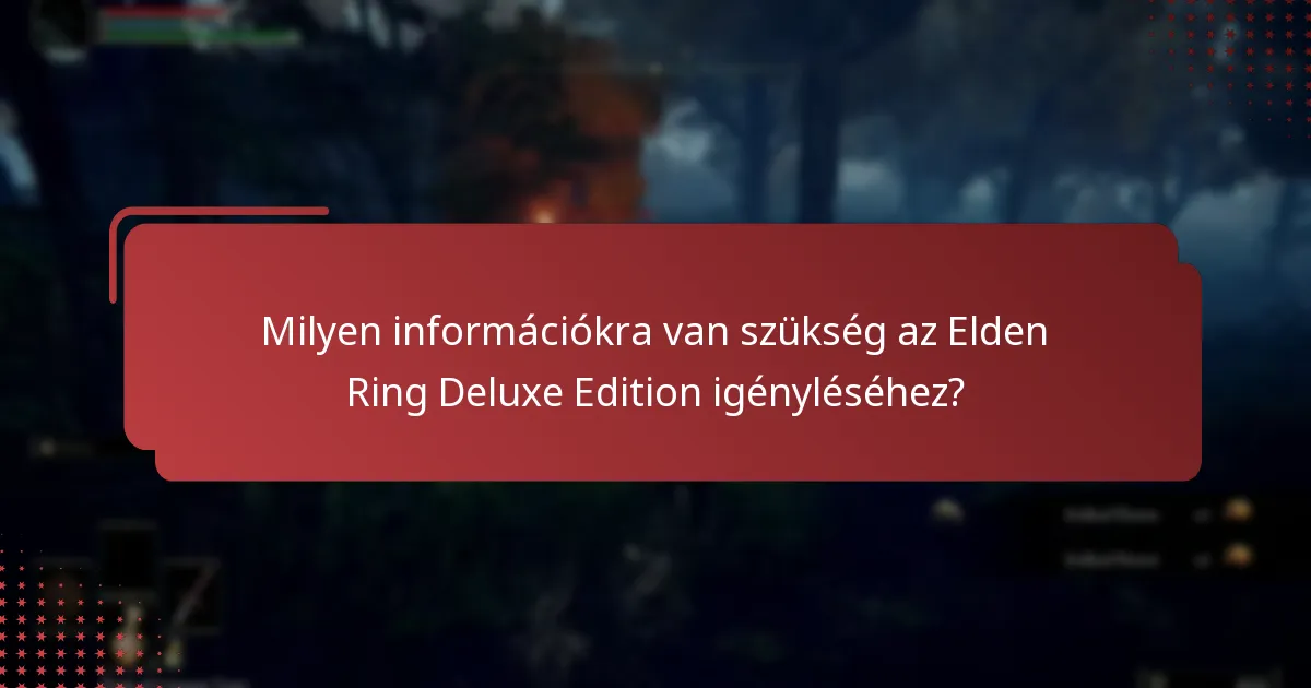 Mik a különbségek az Elden Ring standard és Deluxe Editionje között?