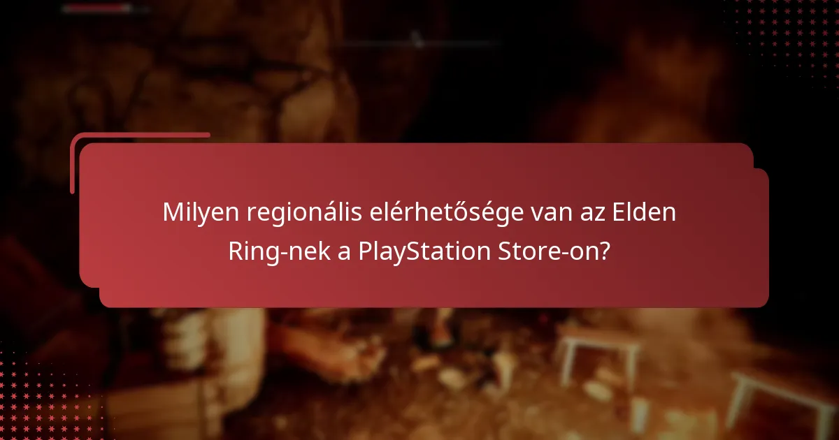 Mit tegyek, ha problémákba ütközöm az Elden Ring elérésével kapcsolatban?